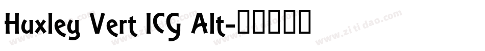 Huxley Vert ICG Alt字体转换